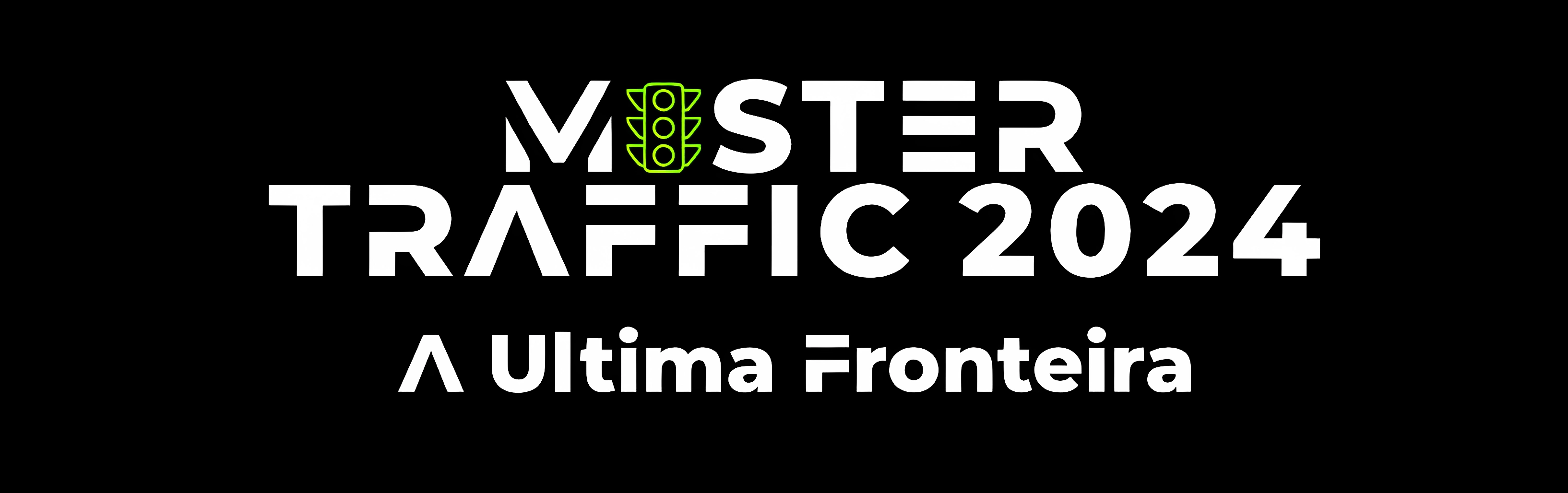 Master Traffic 2024 – A Ultima Fronteira